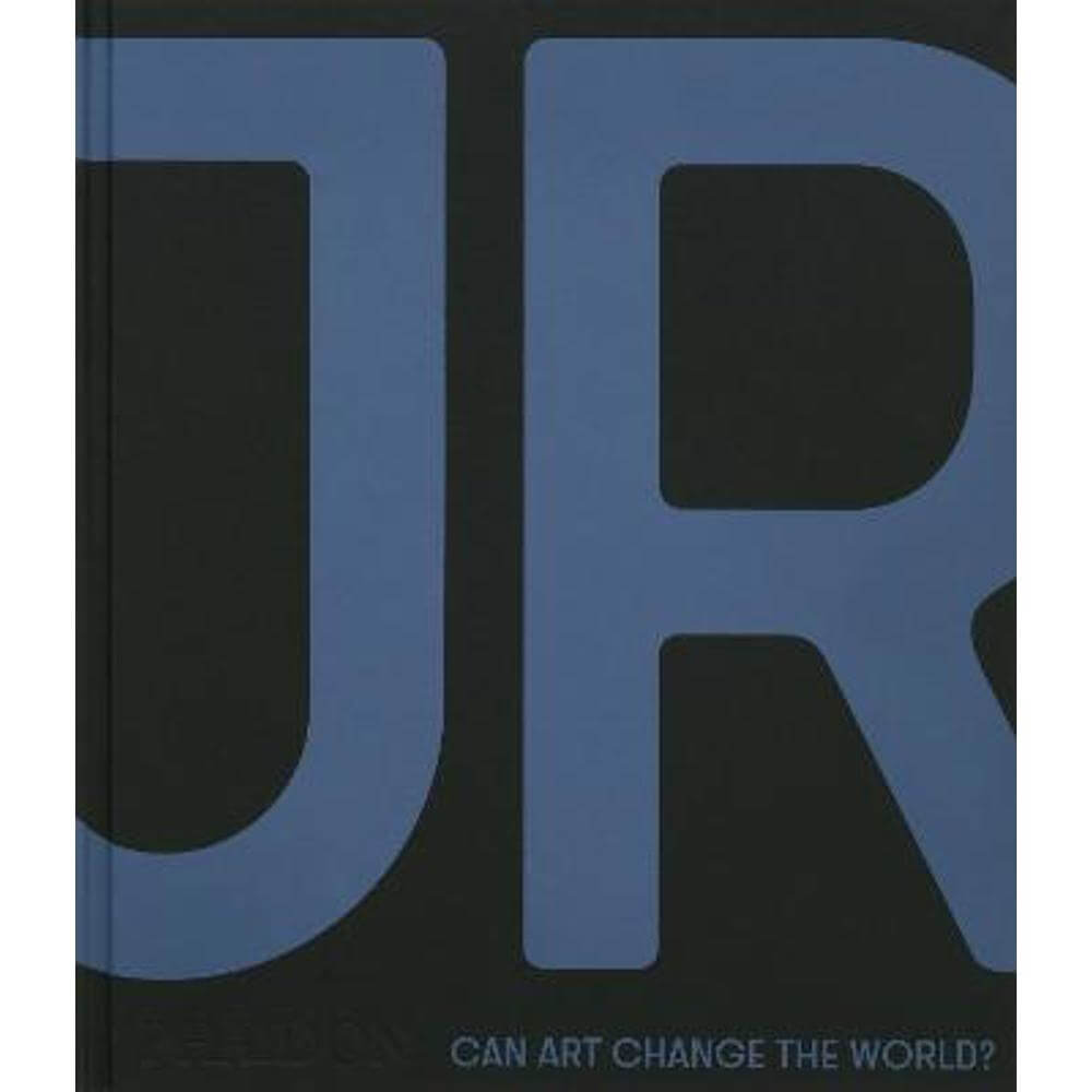 JR: Can Art Change the World? (Hardback) - George Lucas